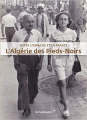 Couverture L'Algérie des pieds-noirs : Entre l'Espagne et la France  Editions Vendémiaire 2014