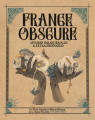 Couverture France obscure : affaires paranormales & extraordinaires Editions Omaké Books 2021