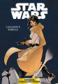 Couverture Star Wars : L'alliance Rebelle Editions Panini (Chroniques d'une Galaxie Lointaine) 2021