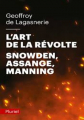Couverture L'art de la révolte : Snowden, Assange, Manning Editions Fayard (Pluriel) 2019