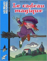 Couverture Le cadeau magique Editions Bayard (Les belles histoires) 2003
