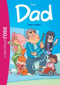 Couverture Dad (roman), tome 1 : Super Papa ! Editions Hachette (Bibliothèque Rose) 2021