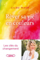 Couverture Rêver sa vie en couleurs Editions Michel Lafon 2021