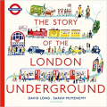 Couverture The Story of the London Underground Editions Bloomsbury (Children's Books) 2019