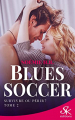Couverture Blues Soccer, tome 2 : Survivre ou périr Editions Sharon Kena (Romance) 2021