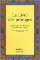 Couverture Le livre des prodiges. Anthologie des Karâmât des saints de l'islam Editions Actes Sud (Sindbad) 2003