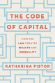 Couverture The Code of Capital: How the Law Creates Wealth and Inequality  Editions Princeton university press 2019