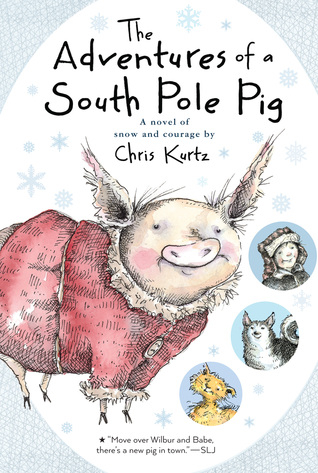 Couverture The Adventures of a South Pole Pig : A novel of snow and courage