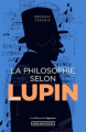 Couverture La philosophie selon Arsène Lupin Editions de l'Opportun 2021