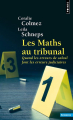 Couverture Les maths au tribunal : Quand les erreurs de calcul font les erreurs judiciaires Editions Points (Sciences) 2021