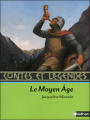 Couverture Contes et légendes du Moyen Age  Editions Nathan (Contes et légendes) 2010
