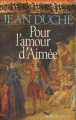 Couverture Pour l'amour d'Aimée Editions France Loisirs 1989