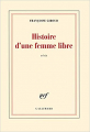 Couverture Lou : Histoire d'une femme libre / Histoire d'une femme libre Editions Gallimard  (Blanche) 2013