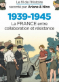Couverture Le fil de l'histoire raconté par Ariane & Nino : 1939-1945 La France entre collaboration et résistance Editions Dupuis 2021