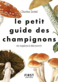 Couverture Le petit guide des champignons Editions First 2019