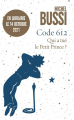 Couverture Code 612 : Qui a tué le Petit Prince ? Editions de Noyelles 2021