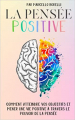 Couverture La pensée positive : Comment atteindre vos objectifs et mener une vie positive à travers le pouvoir de la pensée Editions Autoédité 2020