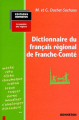 Couverture Dictionnaire du français régional de Franche-Comté Editions Bonneton (La passion de votre région / La passion des régions) 1999