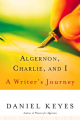 Couverture Algernon, Charlie et moi : Trajectoire d'un écrivain Editions Mariner Books 2004