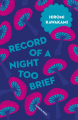 Couverture Record of a Night Too Brief Editions Pushkin 2017