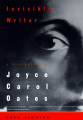 Couverture Invisible Writer: A Biography of Joyce Carol Oates Editions Plume 1999