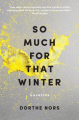 Couverture So Much for That Winter Editions Graywolf Press 2016