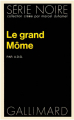 Couverture Le grand mome Editions Gallimard  (Série noire) 1977
