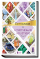 Couverture Dictionnaire de lithothérapie holistique Editions Alliance Magique 2021