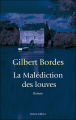 Couverture La Malédiction des louves Editions Robert Laffont 2008