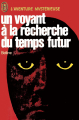 Couverture Un voyant à la recherche du temps futur Editions J'ai Lu 1978