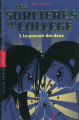 Couverture Les sorcières du collège, tome 1 : Le pouvoir des deux Editions Milan (Poche - Junior) 2011