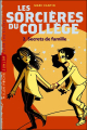 Couverture Les sorcières du collège, tome 2 : Secrets de familles Editions Milan (Poche - Junior) 2011
