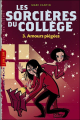 Couverture Les sorcières du collège, tome 3 : Amours piégées Editions Milan (Poche - Junior) 2012