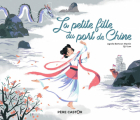 Couverture La petite fille du port de Chine Editions Flammarion (Père Castor) 2021