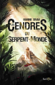 Couverture Les Cendres du Serpent-Monde Editions Scrineo 2021