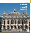 Couverture L'Opéra de Charles Garnier Editions du Patrimoine (Regards...) 2010