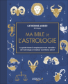 Couverture Ma bible de l’astrologie Editions Leduc.s (Pratique) 2021