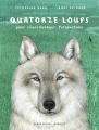 Couverture Quatorze loups : pour réensauvager Yellowstone Editions Albin Michel (Jeunesse) 2021