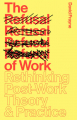 Couverture Le Refus du travail (Théorie et pratique de la résistance au travail) Editions Zed books 2015