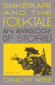 Couverture Shakespeare and the Folktale: An Anthology of Stories Editions Princeton university press 2019