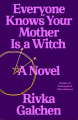 Couverture Tout le monde sait que ta mère est une sorcière Editions Farrar, Straus and Giroux 2021