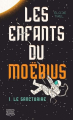 Couverture Les enfants du Moëbius, tome 1: Le sanctuaire Editions Michel Quintin 2021