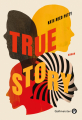 Couverture True Story Editions Gallmeister 2021