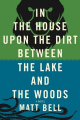 Couverture In the House Upon the Dirt Between the Lake and the Woods Editions SoHo Books 2013