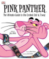 Couverture Pink Panther: The Ultimate Guide to the Coolest Cat in Town  Editions Dorling Kindersley 2005