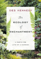 Couverture An Ecology of Enchantment: A Year in the Life of a Garden Editions Greystone Books 2008