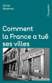 Couverture Comment la France a tué ses villes Editions Rue de l'échiquier (L'écopoche ) 2019