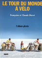 Couverture Le Tour du monde à vélo : l'album-photo Editions Le Cherche midi 1996