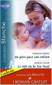 Couverture Un père pour son enfant, Le défi du Dr Zoé Frost, Un amour sans rémission Editions Harlequin (Blanche) 2009