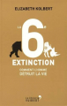 Couverture La sixième extinction : Comment l'homme détruit la vie  Editions La Librairie Vuibert 2015